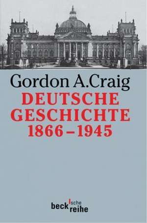 Deutsche Geschichte 1866 - 1945