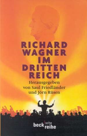 Richard Wagner im Dritten Reich de Saul Friedländer