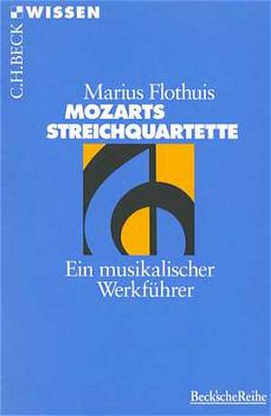 Mozarts Streichquartette de Marius Flothuis