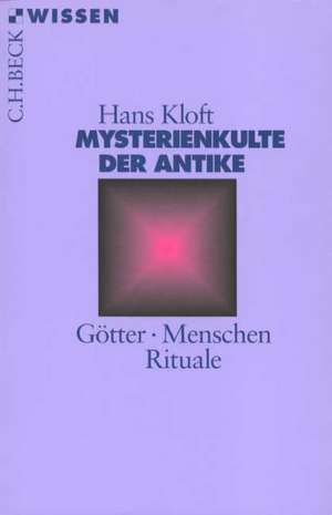 Mysterienkulte der Antike de Hans Kloft