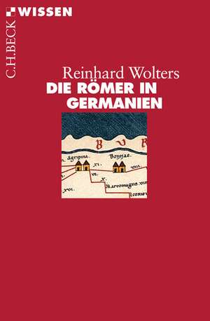 Die Römer in Germanien de Reinhard Wolters