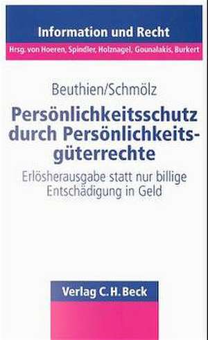 Persönlichkeitsschutz durch Persönlichkeitsgüterrechte de Volker Beuthien