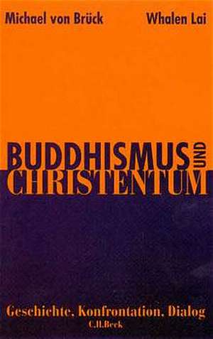 Buddhismus und Christentum. Sonderausgabe de Michael von Brück