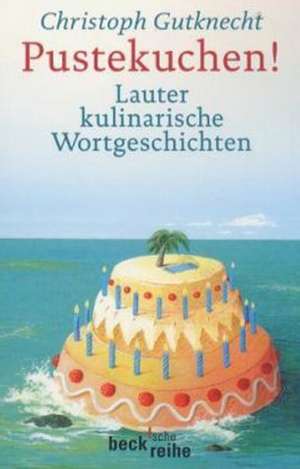 Pustekuchen! de Christoph Gutknecht