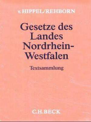 Gesetze des Landes Nordrhein-Westfalen (ohne Fortsetzungsnotierung). Inkl. 151. Ergänzungslieferung de Helmut Rehborn