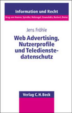 Web-Advertising, Nutzerprofile und Teledienstdatenschutz de Jens Fröhle