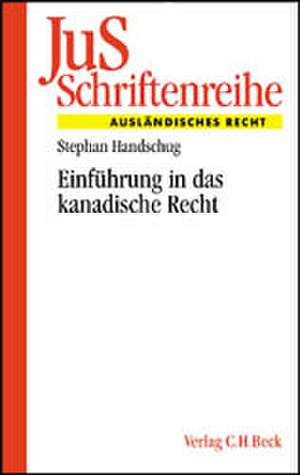 Einführung in das kanadische Recht de Stephan Handschug