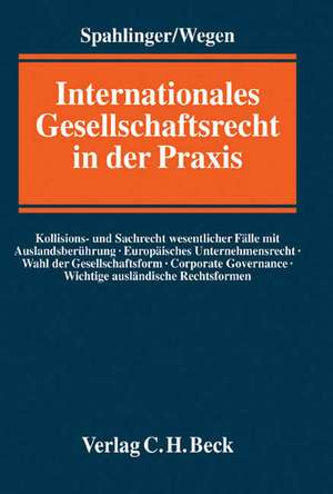 Internationales Gesellschaftsrecht in der Praxis de Gerhard Wegen