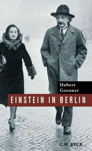 Einstein in Berlin de Hubert Goenner