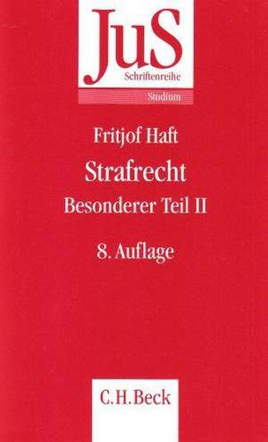 Strafrecht. Besonderer Teil 2 de Fritjof Haft