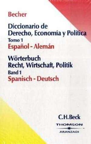 Wörterbuch Recht, Wirtschaft, Politik. Diccionario de Derecho, Economia y Politica. 2 Bände und CD-ROM de H. J. Becher