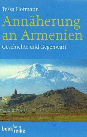 Annäherung an Armenien de Tessa Hofmann