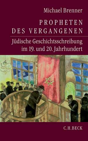 Propheten des Vergangenen de Michael Brenner