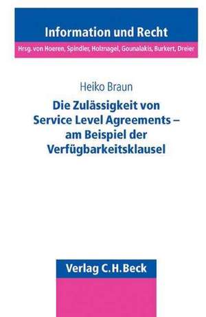 Die Zulässigkeit von Service Level Agreements - am Beispiel der Verfügbarkeitsklausel de Heiko Braun