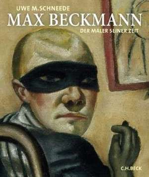 Max Beckmann de Uwe M. Schneede