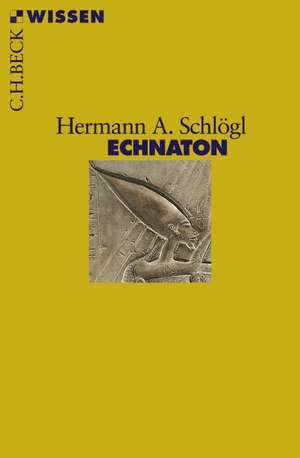 Echnaton de Hermann A. Schlögl