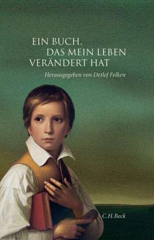 Ein Buch, das mein Leben verändert hat de Detlef Felken