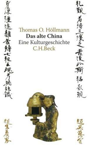 Das alte China de Thomas O. Höllmann