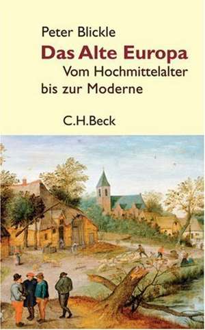 Das Alte Europa de Peter Blickle