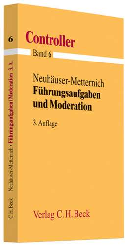 Führungsaufgaben und Moderation de Sylvia Neuhäuser-Metternich