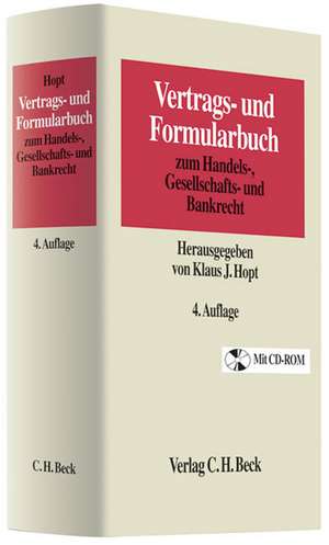 Vertrags- und Formularbuch zum Handels-, Gesellschafts- und Bankrecht de Klaus J. Hopt