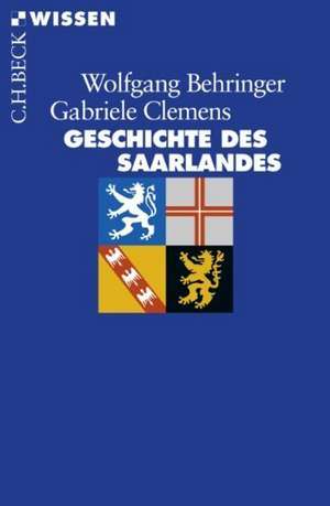 Geschichte des Saarlandes de Wolfgang Behringer