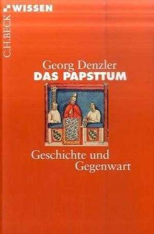 Das Papsttum de Georg Denzler