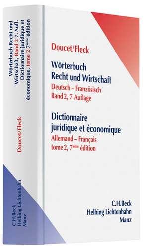 Wörterbuch der Rechts- und Wirtschaftssprache / Wörterbuch Recht und Wirtschaft Teil II: Deutsch-Französisch de Michel Doucet