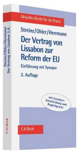 Der Vertrag von Lissabon zur Reform der EU de Rudolf Streinz