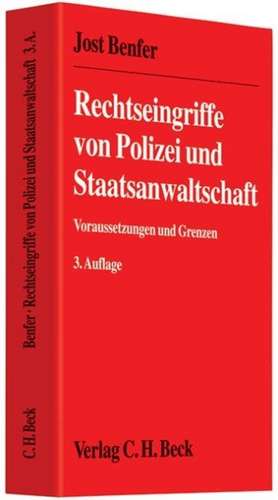 Rechtseingriffe von Polizei und Staatsanwaltschaft de Jost Benfer