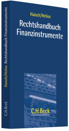 Rechtshandbuch Finanzinstrumente de Martin L. Haisch