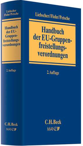 Handbuch der EU-Gruppenfreistellungsverordnungen de Christoph Liebscher