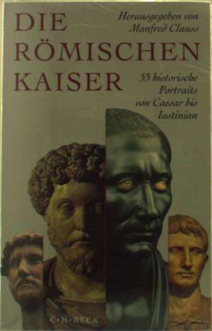 Die römischen Kaiser de Manfred Clauss