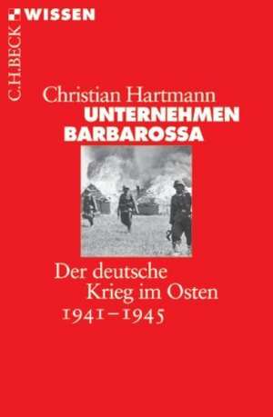 Unternehmen Barbarossa de Christian Hartmann