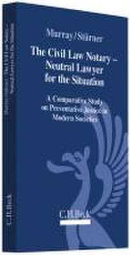 The Civil Law Notary - Neutral Lawyer for the Situation de Rolf Stürner