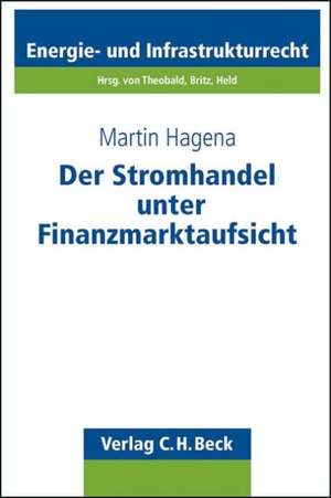 Der Stromhandel unter Finanzmarktaufsicht de Martin Hagena