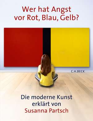 Wer hat Angst vor Rot, Blau, Gelb? de Susanna Partsch