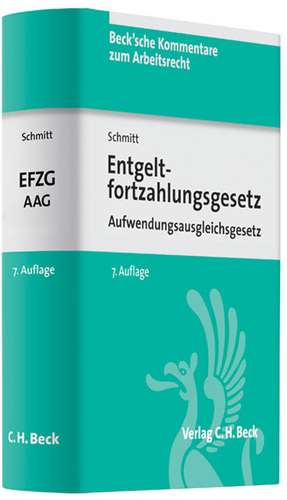 Entgeltfortzahlungsgesetz und Aufwendungsausgleichsgesetz de Jochem Schmitt