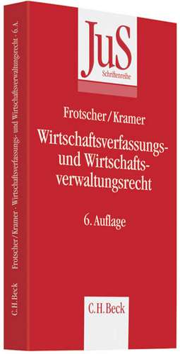 Wirtschaftsverfassungs- und Wirtschaftsverwaltungsrecht de Werner Frotscher