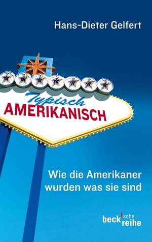 Typisch amerikanisch de Hans-Dieter Gelfert