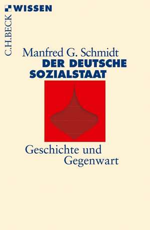 Der deutsche Sozialstaat de Manfred G. Schmidt