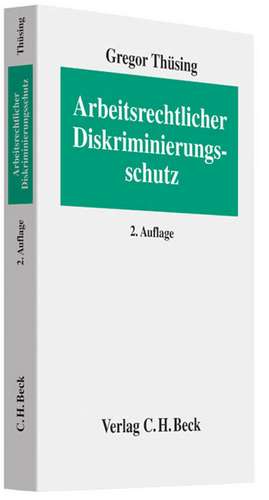 Arbeitsrechtlicher Diskriminierungsschutz de Gregor Thüsing