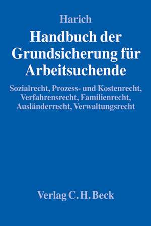 Handbuch der Grundsicherung für Arbeitsuchende de Björn Harich