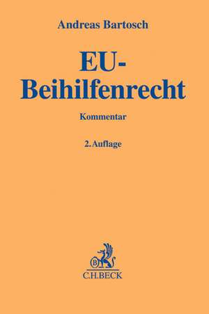 EU-Beihilfenrecht de Andreas Bartosch