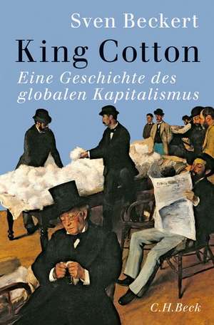 King Cotton de Sven Beckert