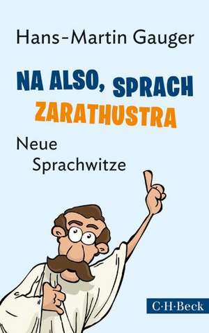 Na also, sprach Zarathustra de Hans-Martin Gauger