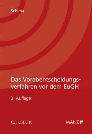 Das Vorabentscheidungsverfahren vor dem EuGH de Bernhard Schima