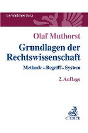 Grundlagen der Rechtswissenschaft de Olaf Muthorst