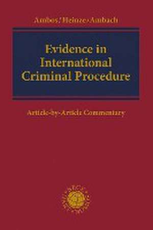 Evidence in International Criminal Procedure de Kai Ambos