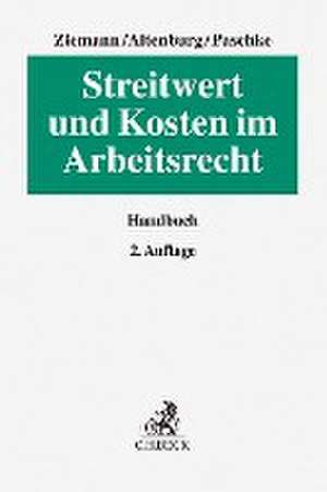 Streitwert und Kosten im Arbeitsrecht de Werner Ziemann